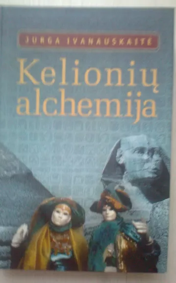 Kelionių alchemija - Jurga Ivanauskaitė, knyga