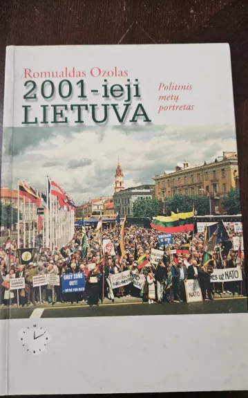 2001-ieji, Lietuva. Politinis metų portretas - Romualdas Ozolas, knyga 1