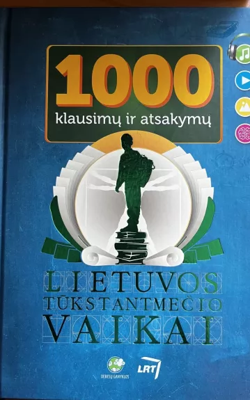 1000 klausimų ir atsakymų. Lietuvos tūkstantmečio vaikai - Autorių Kolektyvas, knyga