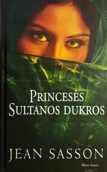 Princesės Sultanos dukros - Jean Sasson, knyga
