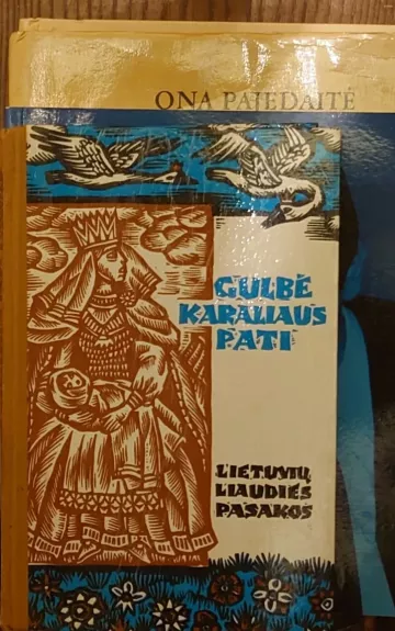 Gulbė karaliaus pati - Autorių Kolektyvas, knyga