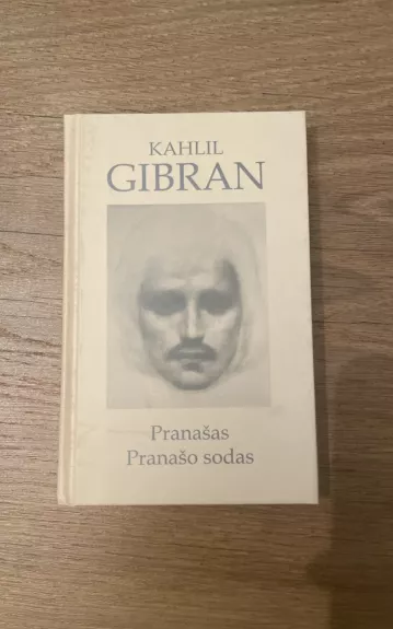 Pranašas. Pranašo sodas - Kahlil Gibran, knyga