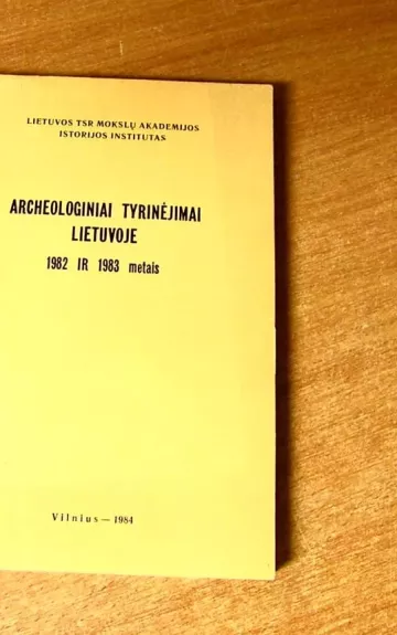 archeologiniai tyrinėjimai Lietuvoje 1982 ir 1983 metais