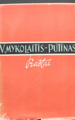 Raštai. (6 tomas) Sukilėliai - Vincas Mykolaitis-Putinas, knyga 1