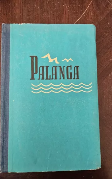Palanga - L. Kiauleikis, knyga 1