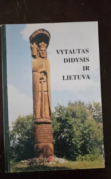 Vytautas Didysis ir Lietuva - Autorių Kolektyvas, knyga 1