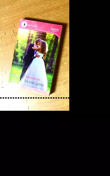 Moters laimė - Trish Wylie, knyga