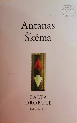 Balta drobulė - Antanas Škėma, knyga