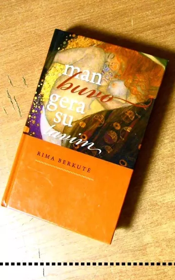 Man buvo gera su tavim