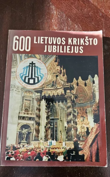 600 Lietuvos krikšto jubiliejus - Autorių Kolektyvas, knyga 1