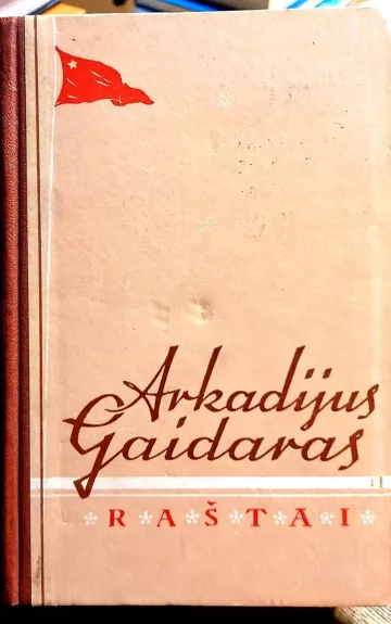 Raštai (2 tomai) - Arkadijus Gaidaras, knyga