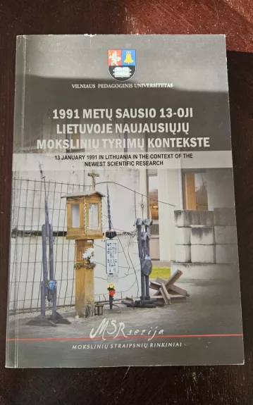 1991 metų Sausio 13-oji Lietuvoje naujausiųjų mokslinių tyrimų kontekste - A. Gaižutis, knyga 1