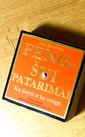 FENG ŠUI patarimai: ką daryti ir ko vengti