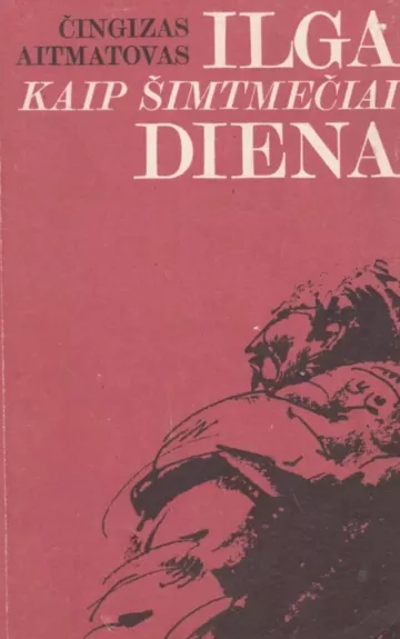 Ilga kaip šimtmečiai diena