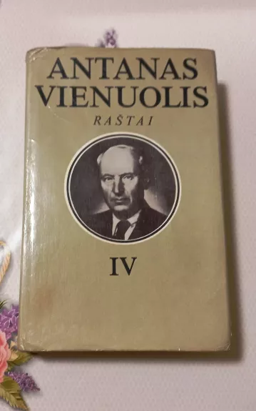 Raštai IV tomas - Antanas Vienuolis, knyga