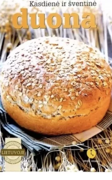 Kasdienė ir šventinė duona - Autorių Kolektyvas, knyga