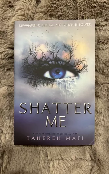 Shatter me - Tahereh Mafi, knyga