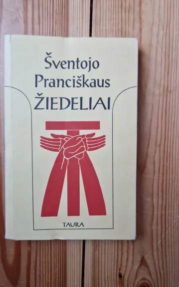 Šventojo Pranciškaus Žiedeliai - Autorių Kolektyvas, knyga