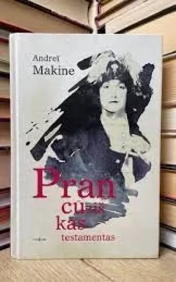 Prancūziškas testamentas - Andrei Makine, knyga