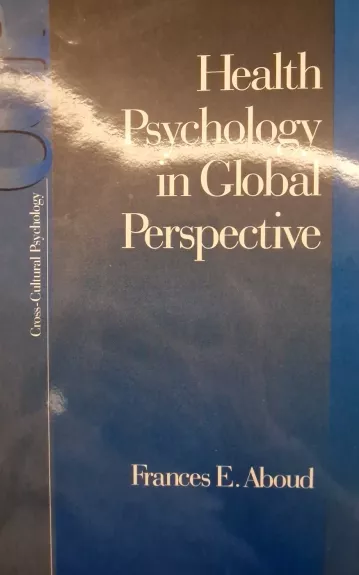 Health Psychology in Global Perspective - Frances E. Aboud, knyga