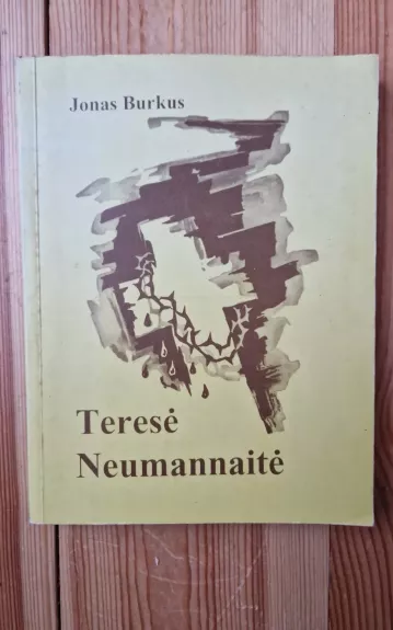 Teresė Neumannaitė - Jonas Burkus, knyga
