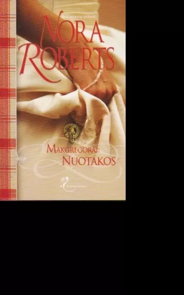 Makgregorai: nuotakos - Nora Roberts, knyga