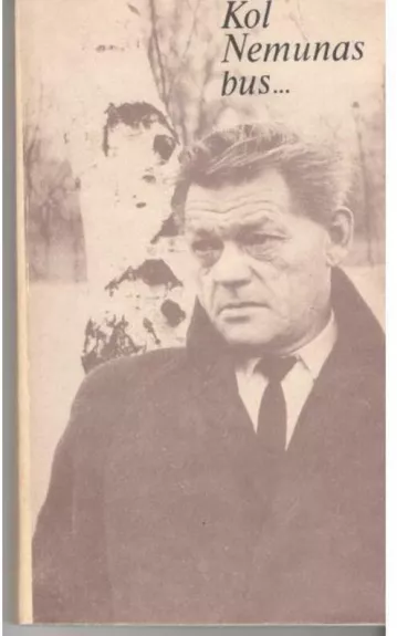 Kol Nemunas bus...