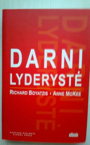 Darni lyderystė - Richard Boyatzis, Anne  McKee, knyga