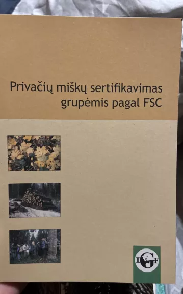 Privačių miškų sertifikavimas pagal FSC - Danas Augutis, knyga