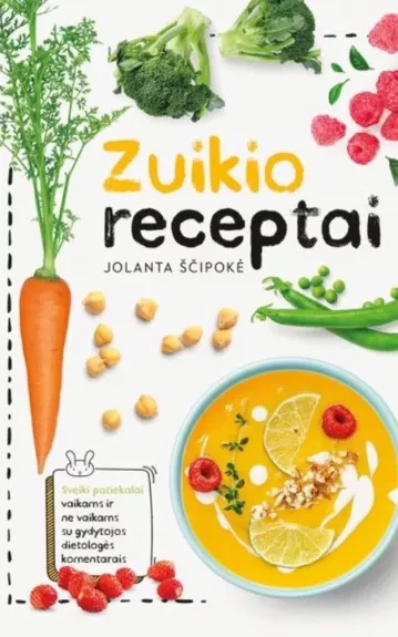Zuikio receptai - Jolanta Ščipokė, knyga