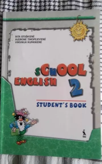 Anglų kalba Antrieji mokymo metai (school english 2) - Rita Stoškienė, Audronė  Timofejevienė, ir kt. , knyga