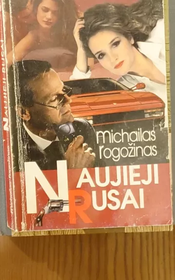 Naujieji rusai - Michailas Rogožinas, knyga