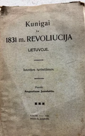 Kunigai 1831 m. REVOLIUCIJA Lietuvoje - Augustinas Janulaitis, knyga