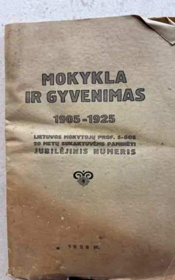 MOKYKLA IR GYVENIMAS 1905 - 1925