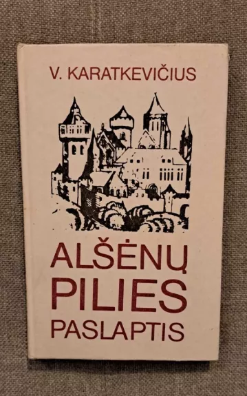 Alšėnų pilies paslaptis - Vladimiras Korotkevičius, knyga