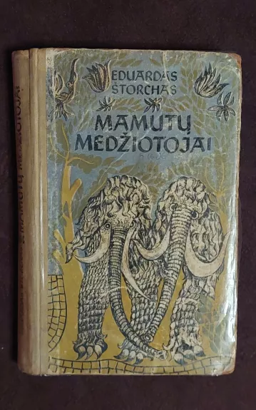 Mamutu medziotojai - Eduardas Štorchas, knyga