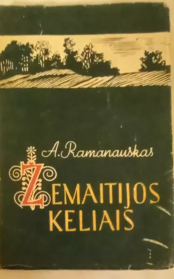 Žemaitijos keliais - A. Ramanauskas, knyga