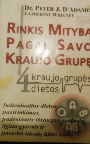 Rinkis mitybą pagal savo kraujo grupę - Peter, Catherine D'Adamo, Whitney, knyga