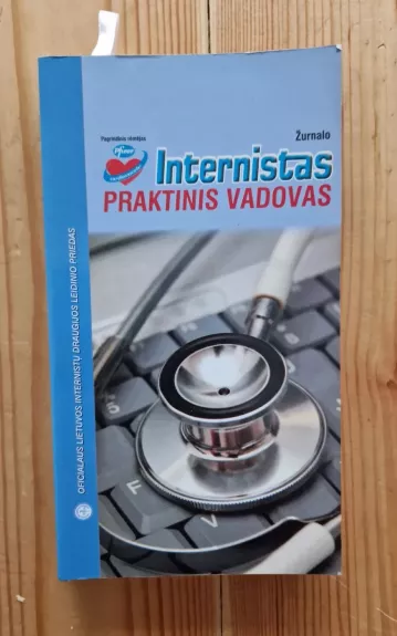 Žurnalo "Internistas" praktinis vadovas - Autorių Kolektyvas, knyga