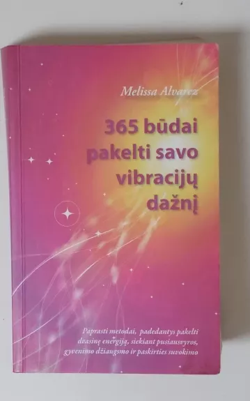 365 būdai pakelti savo vibracijų dažnį