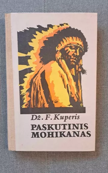 Paskutinis Mohikanas - Dž. F. Kuperis, knyga