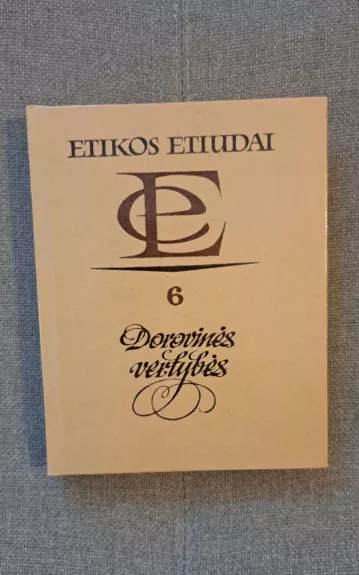 Etikos etiudai. Dorovinės vertybės