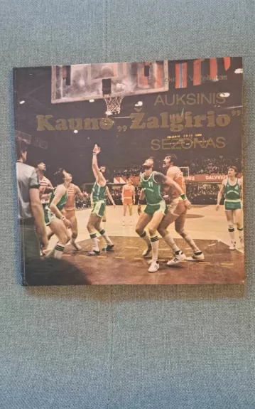 Auksinis Kauno "Žalgirio" sezonas