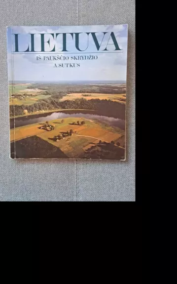 Lietuva iš paukščio skrydžio