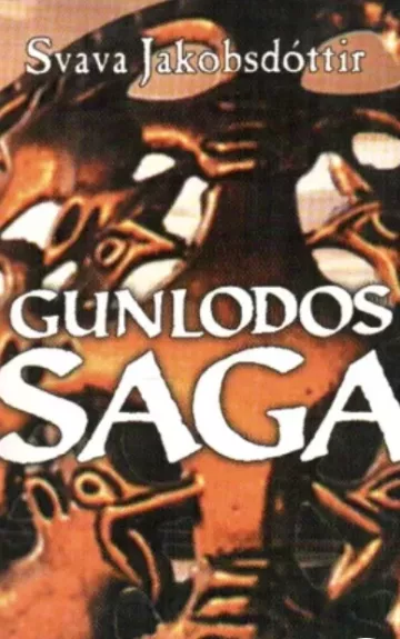 Gunlodos saga - Svava Jakobsdottir, knyga