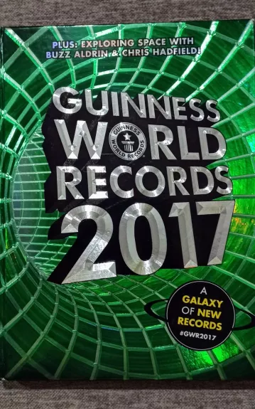 Guinness World records 2017 - Autorių Kolektyvas, knyga 1