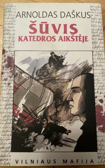 Šūvis katedros aikštėje. Villniaus mafija