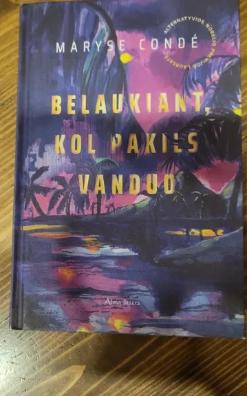 Belaukiant, kol pakils vanduo