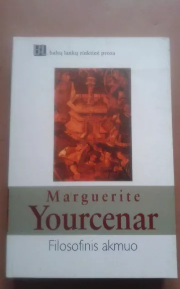 Filosofinis akmuo - Marguerite Yourcenar, knyga