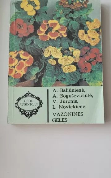 Vazoninės gėlės - Autorių Kolektyvas, knyga